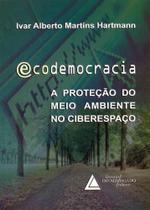 Ecodemocracia A Protecao Do Meio Ambiente No Ciberespaco - Livraria do Advogado