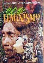 ECOFEMINISMO - Autor: SHIVA, VANDANA - LUAS EDITORA