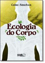 Ecologia do Corpo - WAK