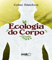 Ecologia do Corpo - WAK