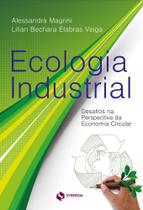Ecologia Industrial. Desafios na Perspectiva da Economia Circular