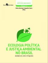 Ecologia política e justiça ambiental no brasil - vol. 111 - PACO EDITORIAL