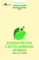 Ecologia política e justiça ambiental no brasil - vol. 111