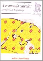 Economia Cafeeira, A - Tudo E Historia - 5