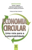 Economia circular - uma rota para a sustentabilida - ACTUAL EDITORA
