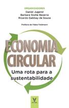 Economia circular - uma rota para a sustentabilidade - LIVRARIA ALMEDINA