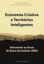 Economia Criativa e Territórios Inteligentes: Reinventar as Áreas de Baixa Densidade (ABD) Economia Criativa e Territórios Inteligentes: Reinventar as Áreas de Baixa Densidade (ABD)