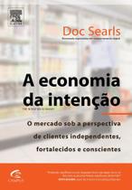 Economia da Intenção, A