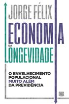 Economia da Longevidade: O Envelhecimento Populacional Muito Além da Previdência