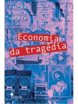 Economia da tragédia - vol. 1 Economia da tragédia - vol. 1