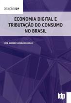 Economia Digital e Tributação Do Consumo No Brasil Economia Digital e Tributação Do Consumo No Brasil