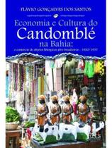Economia e cultura do candomblé na bahia Economia e cultura do candomblé na bahia