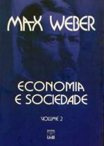 Economia e Sociedade: Fundamentos da Sociologia Compreensiva (Volume 2)