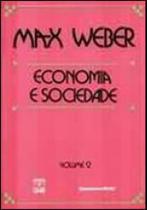 Economia e sociedade - vol.2 Economia e sociedade - vol.2