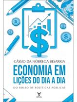 Economia em lições do dia a dia Economia em lições do dia a dia