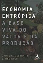 Economia Entrópica - A Base Viva Do Valor E Da Produção