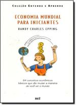 Economia Mundial Para Iniciantes - Coleção Entenda e Aprenda