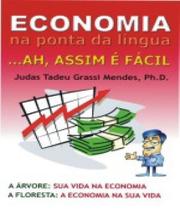 Economia na ponta da Lingua. . . Ah, assim e facil