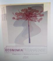Economia Paranaense: Diagnóstico e Dinâmica Recentes - EDUEL - CAMPUS UNIVERSITARIO