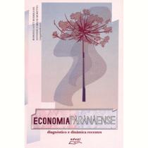 Economia paranaense: diagnóstico e dinâmica...