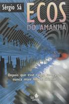 Ecos do Amanhã paperback Sá, Sérgio