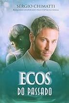 Ecos do Passado Paperback Chimatti, Sergio