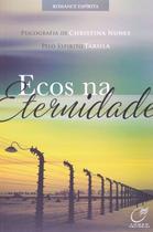 Ecos na Eternidade Ecos na Eternidade