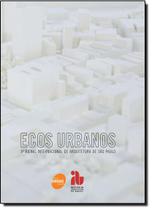 Ecos Urbanos - 8 Bienal Internacional De Arquitetura - SENAC