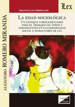 Edad sociológica. Un enfoque complementario Edad sociológica. Un enfoque complementario