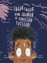 Edgar Edgar Vou Chamar O Conselho Tutelar - CAQUI Edgar Edgar Vou Chamar O Conselho Tutelar - CAQUI