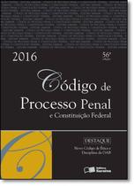 Edição antiga - Código de Processo Penal e Constituição Federal - Tradicional - 56ª Ed. 2016 - Saraiva