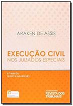 Edição antiga - Execução Civil Nos Juizados Especiais - 6ª Ed. 2014 - RT