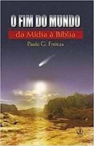 Edição antiga - Fim do Mundo - Da Mídia À Bíblia