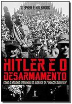Edição antiga - Hitler E O Desarmamento - Como O Nazismo Desarmou - Vide Editorial