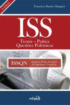 Edição antiga - Iss - Teoria - Prática - Questões Polêmicas - 4ª E - Edipro