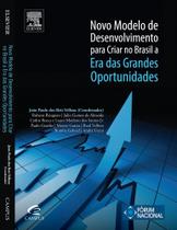 Edição antiga - Novo Modelo de Desenvolvimento Para Criar No Brasil a "era Das Grandes Oportunidades”