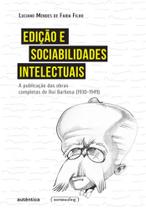Ediçao e sociabilidade intelectuais Ediçao e sociabilidade intelectuais