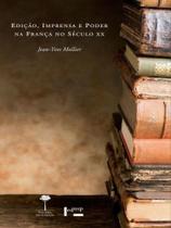 Ediçao, imprensa e poder na frança no seculo xx Ediçao, imprensa e poder na frança no seculo xx