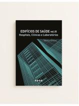 Edifícios de saúde - hospitais, clínicas e laboratórios - vol. 3
