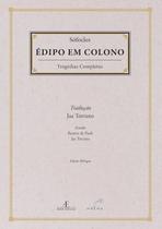 Édipo Em Colono - Tragédias Completas