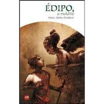 Edipo, o Maldito Edipo, o Maldito