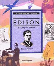 Edison E A Lâmpada Elétrica - Coleção Caminhos Da Ciência - Scipione
