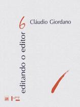 Editando o editor - claudio giordano - vol. 6 Editando o editor - claudio giordano - vol. 6