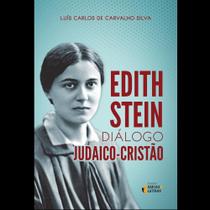 Edith Stein Dialogo Judaico-Cristão - EDITORA IDEIAS E LETRAS Edith Stein Dialogo Judaico-Cristão - EDITORA IDEIAS E LETRAS