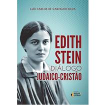 Edith Stein Dialogo Judaico-Cristão - EDITORA IDEIAS E LETRAS