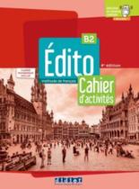 Edito b2 - cahier + cahier numerique - 4eme ed.