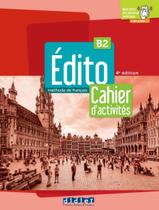 Edito B2 - Cahier + Didierfle.App - 4Eme Ed. - DIDIER/ HATIER