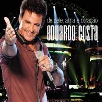 Eduardo Costa Pele, Alma e Coração - CD Sertanejo Digipack - Fonografico