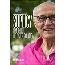 Eduardo suplicy: um jeito de fazer política - Contracorrente