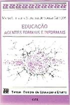Educacao - agentes formais e informais Educacao - agentes formais e informais